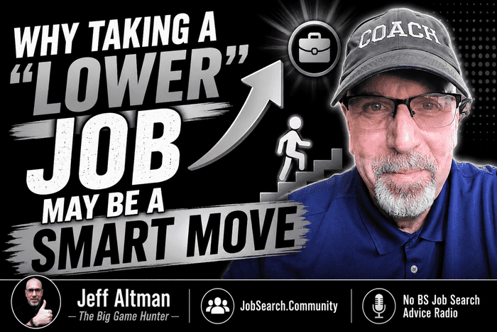 Why taking a lower job may be a smart move Why taking a lower job may be a smart move