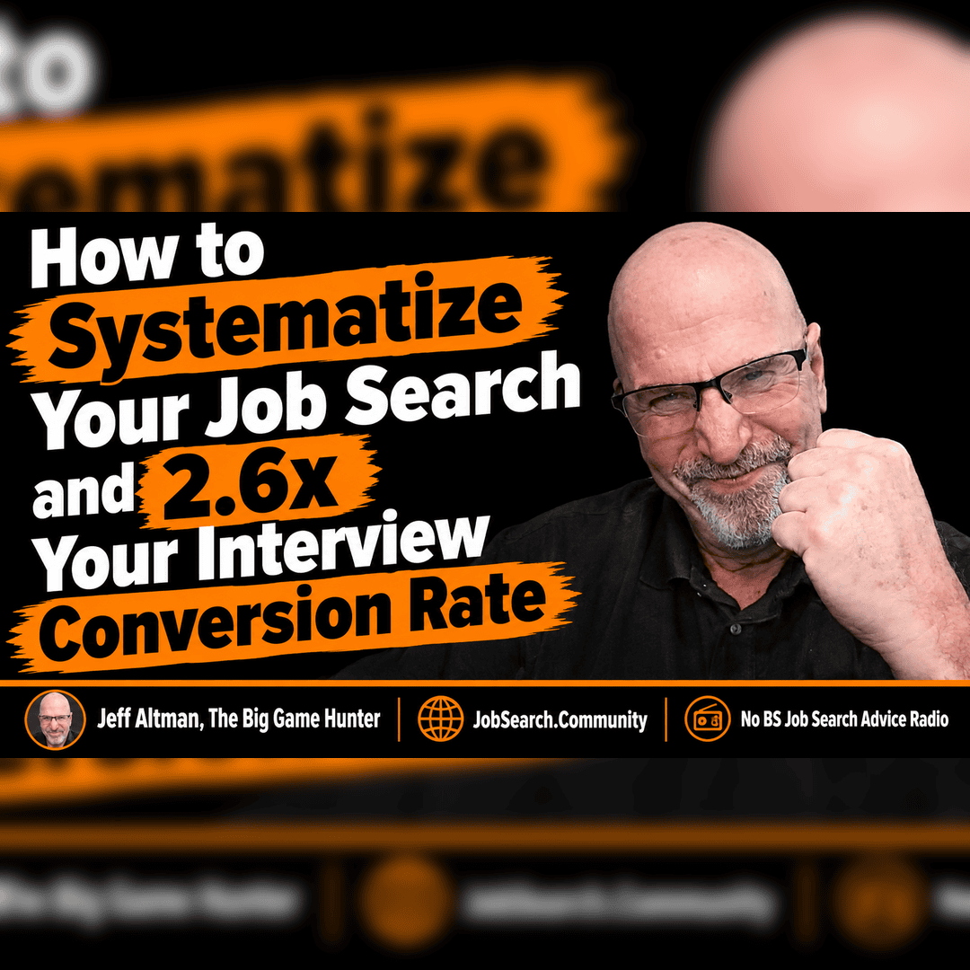 How to Systematize Your Job Search and 2.6x Your Interview Conversion Rate How to Systematize Your Job Search and 2.6x Your Interview Conversion Rate