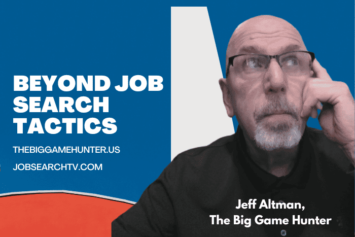 Beyond Job Search Tactics