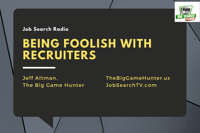 Being Foolish with Recruiters