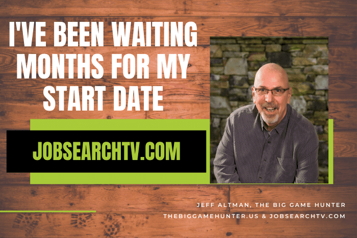 I’ve Been Waiting Months for My Start Date I've Been Waiting Months for My Start Date