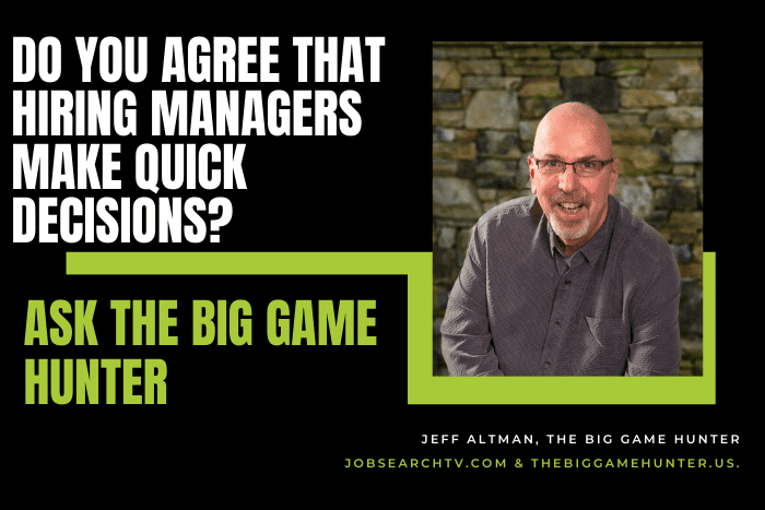 Do You Agree That Hiring Managers Make Quick Decisions?