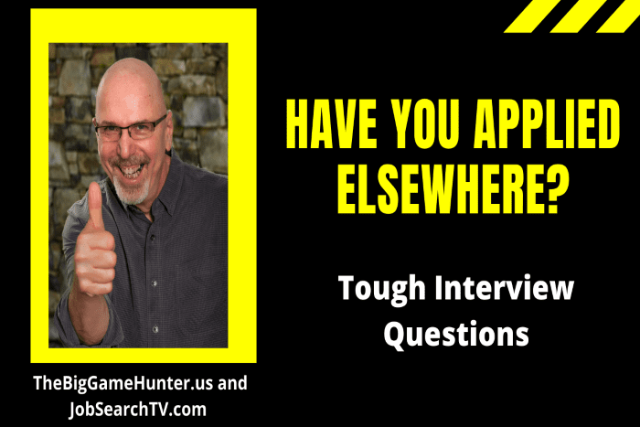 Have You Applied Elsewhere