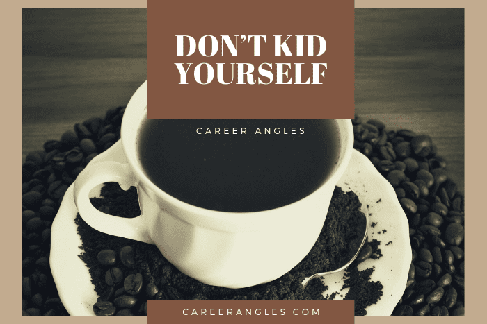 Don’t Kid Yourself