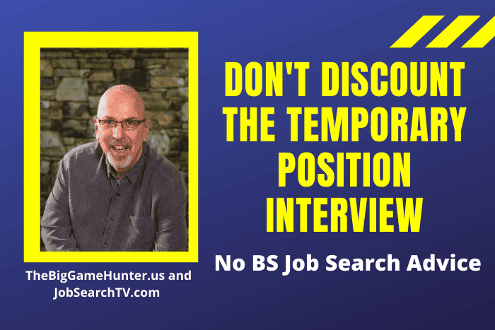 Don't Discount the Temporary Position Interview