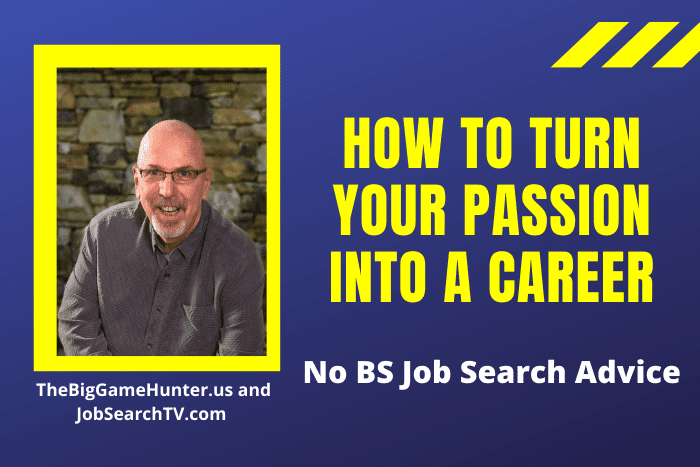 How to Turn Your Passion Into a Career