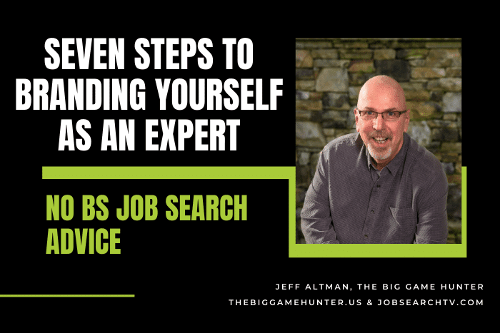 Seven Steps To Branding Yourself As An Expert