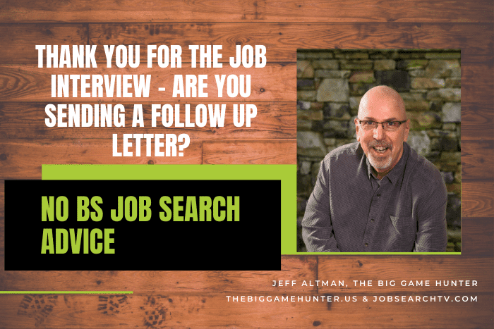 Thank You For The Job Interview - Are You Sending a Follow Up Letter?
