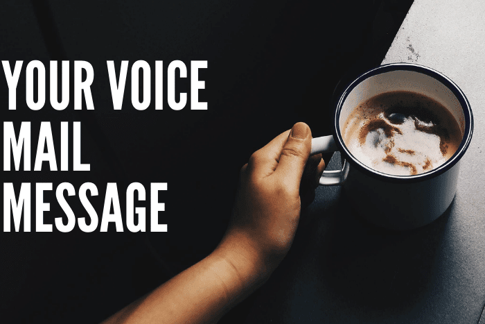 Your Voice Mail Message
