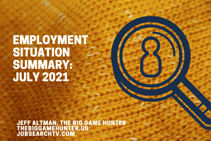 Employment Situation Summary: July 2021