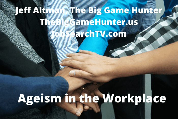 Ageism in the Workplace ageism in the workplace