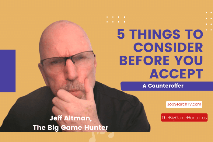 5 Things to Consider Before Accepting a Counteroffer
