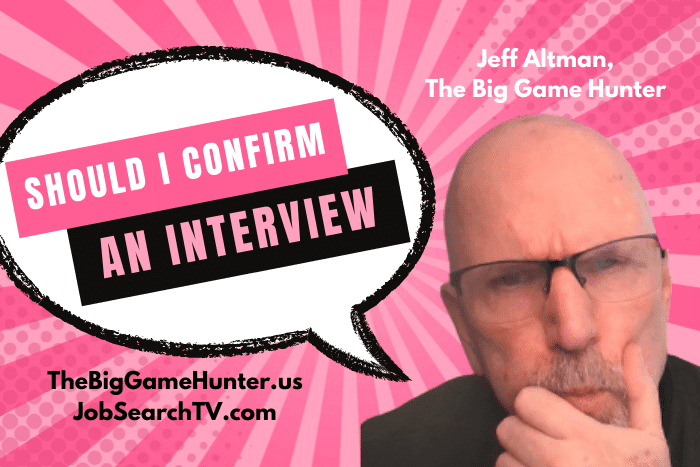 Should I confirm an interview