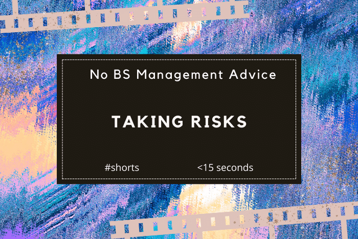 Taking Risks