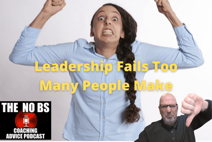 Leadership Fails Too Many People Make