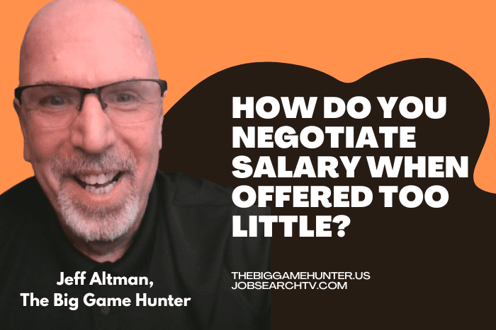 How Do You Negotiate Salary When Offered Too Little?