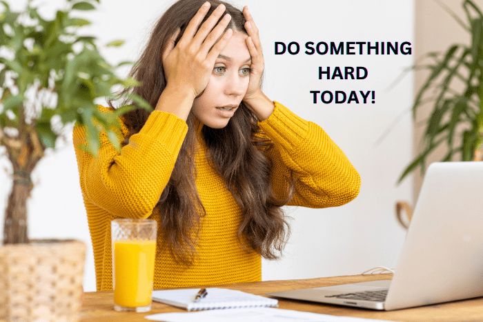 Do Something Hard Today