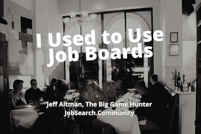 I Used to Use Job Boards