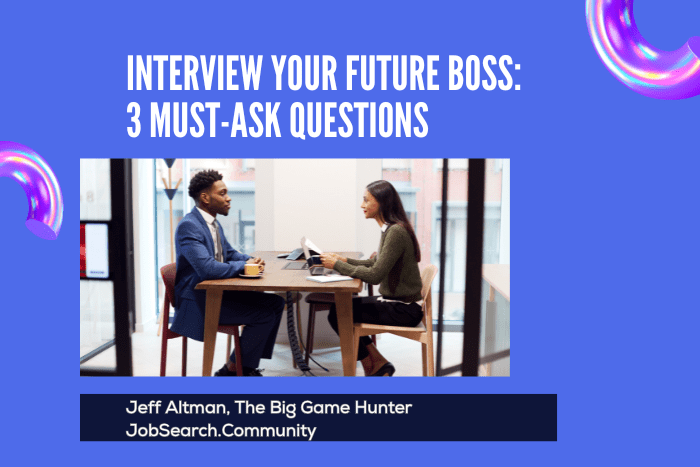Interview Your Future Boss: 3 Must-Ask Questions