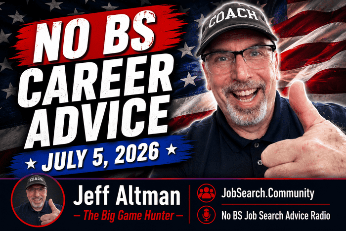 No BS Career Advice July 5 2026_optimized No BS Career Advice: July 5 2026